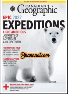 Canadian Geographic Magazine January / February 2023 pdf Canadian geographic magazine pdf Epic 2022 Expedition pdf free Canadian Geographic Magazine pdf download 2023