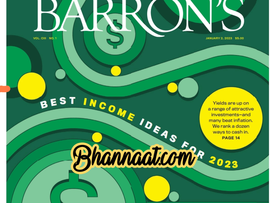 Barron’s 02 January 2023 pdf Barron’s Best Income Ideas For 2023 pdf barron’s Why’s 2023 First Treding Days Matter pdf free Barron’s pdf download 2023