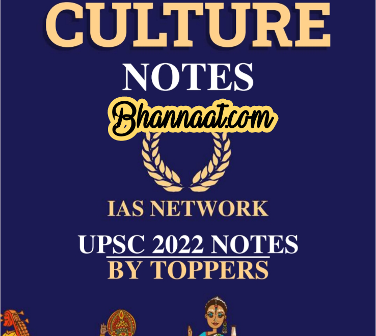 IAS Network Art Culture UPSC Notes 2022 PDF free download IAS Network art & culture short notes 2022 pdf free download ias network by toppers 2022 pdf download IAS Network for civil services examinations pdf