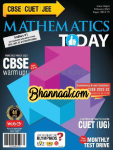 Mathematics Today February 2023 pdf download Competitive Practice Paper CUET ( UG) CBSE pdf download mtg Mathematics today pdf download 2023 Universal Mathematics book for neet pdf Mathematics Today magazine in English pdf 2023