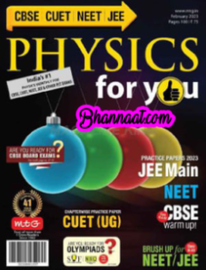 Advanced physics for you February 2023 pdf download physics today Practice Paper JEE MAINS 2023 pdf download universal physics book for neet pdf Physics Today magazine in English pdf 2023