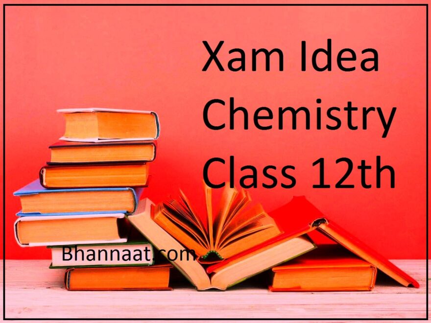 Xamidea class 12th CHEMISTRY pdf class 12 CHEMISTRY xam idea pdf xamidea pdf xam idea CHEMISTRY class 12 pdf download